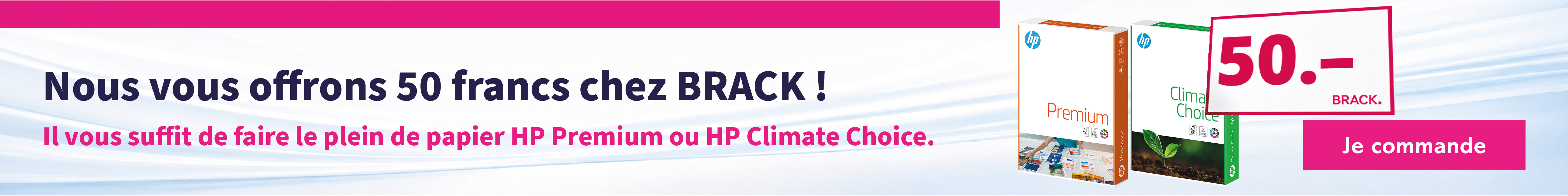 Du 1er au 30 septembre 2026, vous recevez un bon d’achat Brack d’une valeur de 50 CHF pour chaque palette de papier pour copieurs HP Premium ou HP Climate Choice (A4 & A3), produits standard, départ stock Lupfig, dans la limite des stocks disponibles.